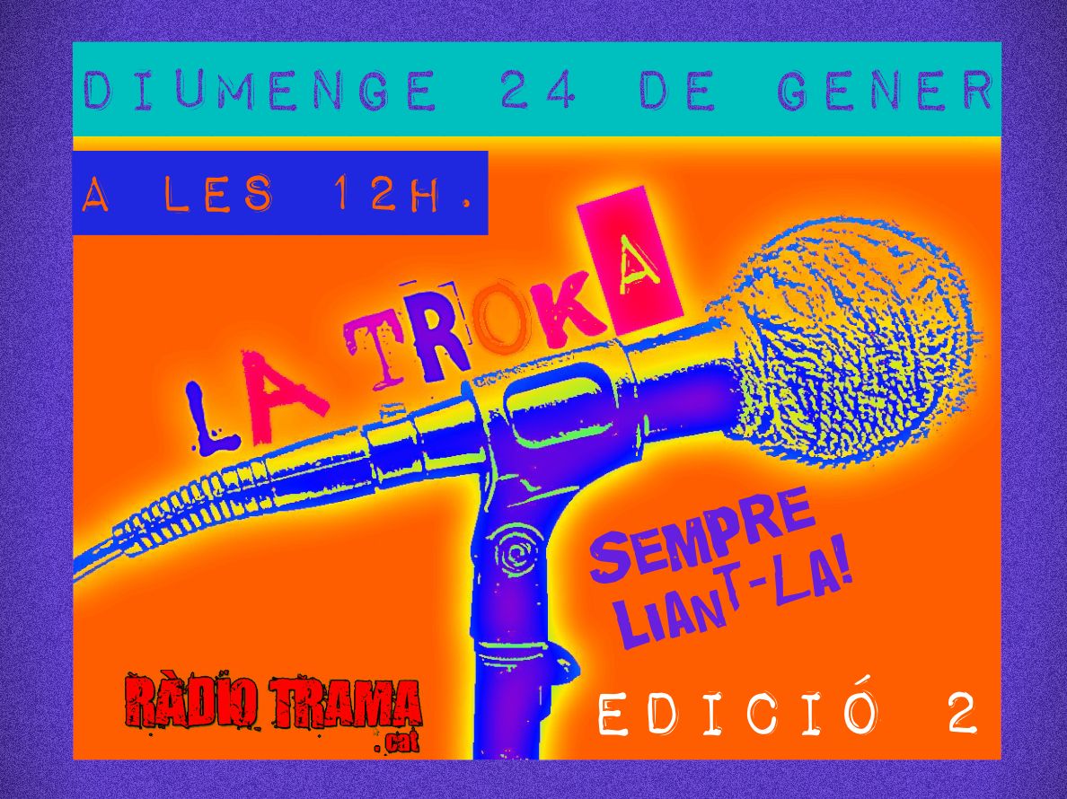 La Troka &#8211; Capítol 2